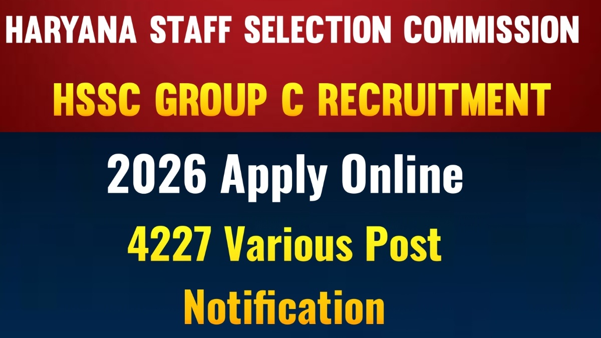 HSSC CET Phase II Group C Recruitment 2026 Notification OUT For 4227 Posts Apply Online