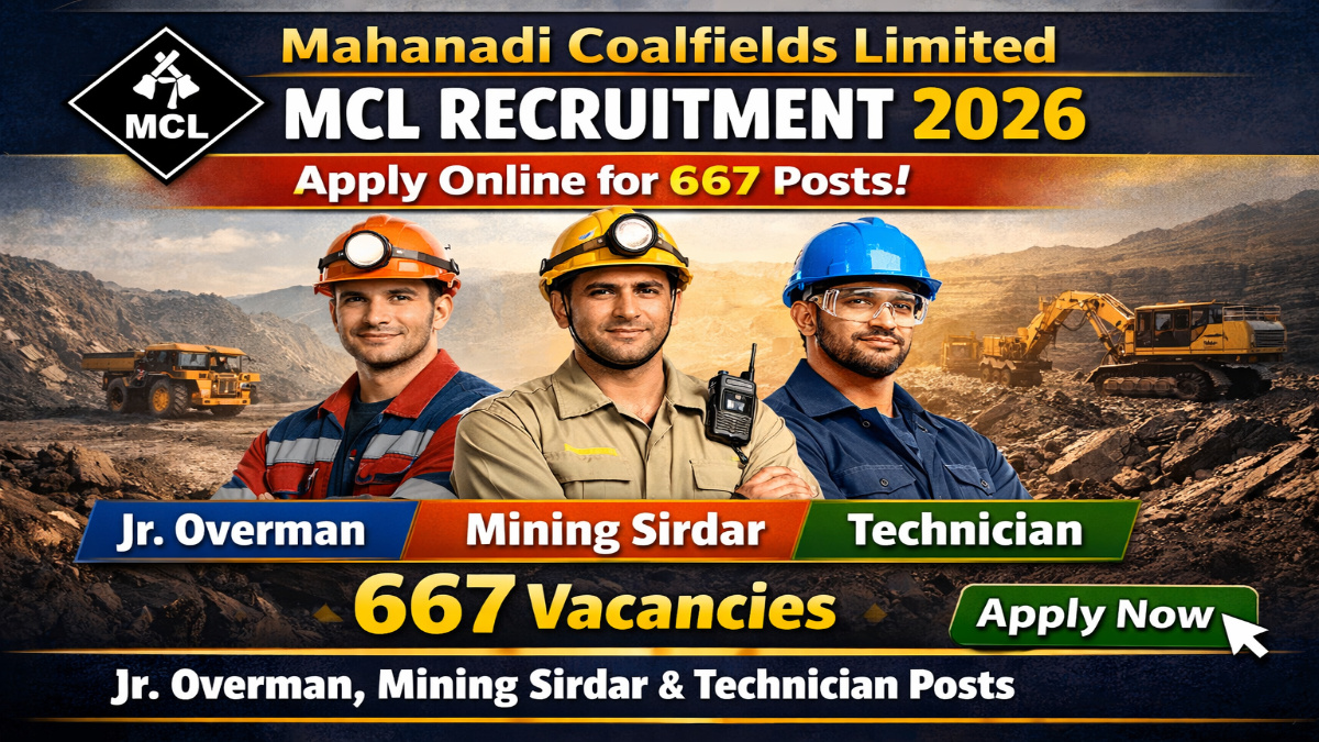Mahanadi Coalfields MCL Recruitment 2026 - Apply Online for 667 Jr.Overman, Mining Sirdar, Technician Posts