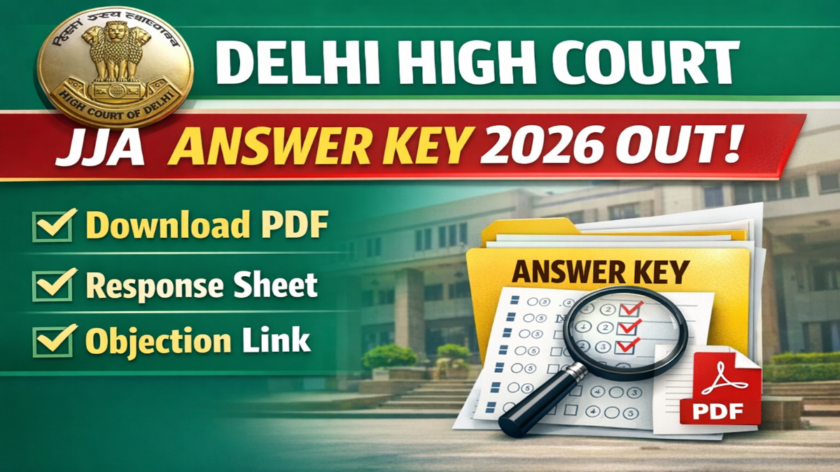 Delhi High Court JJA Answer Key 2026 OUT - Download PDF, Response Sheet & Objection Link