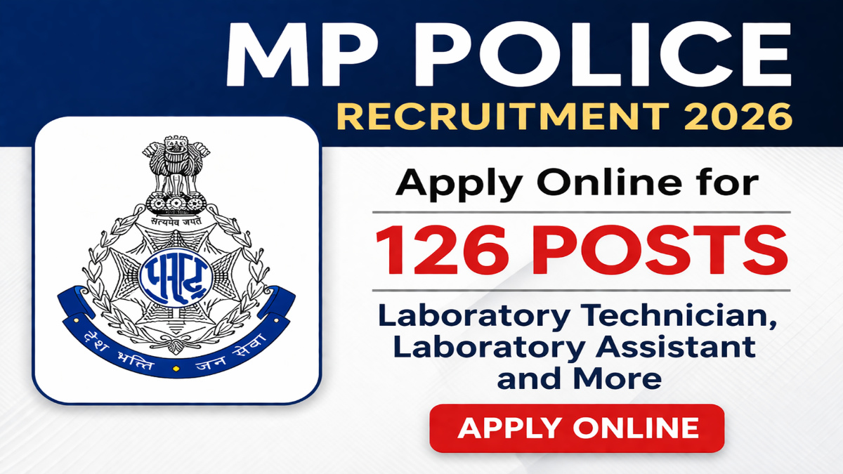 MP Police Recruitment 2026 - Apply Online for 126 Laboratory Technician, Laboratory Assistant and More Posts
