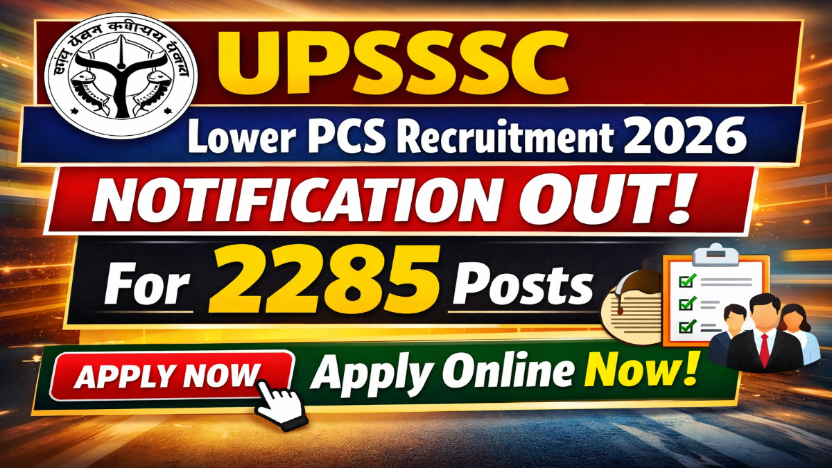 UPSSSC Lower PCS Recruitment 2026 Notification OUT For 2285 Posts – Apply Online