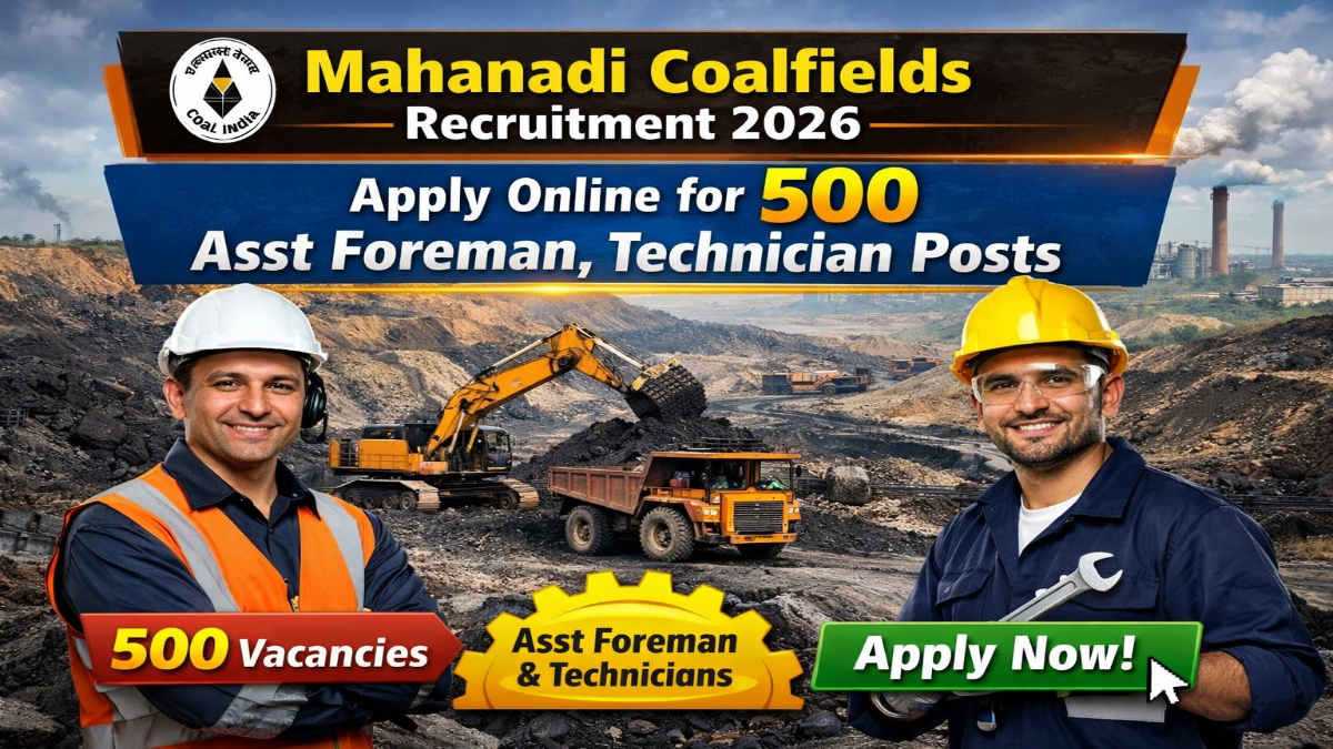 Mahanadi Coalfields (MCL) Recruitment 2026 - Apply Online for 500 Asst Foreman, Technician Posts