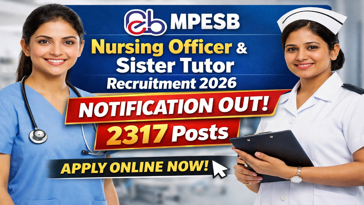 MPESB Nursing Officer and Sister Tutor Recruitment 2026 Notification OUT For 2317 Posts - Apply Online