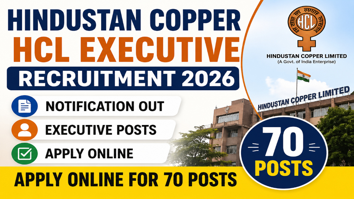 Hindustan Copper HCL Executive Recruitment 2026 Notification Out - Apply Online for 70 Posts