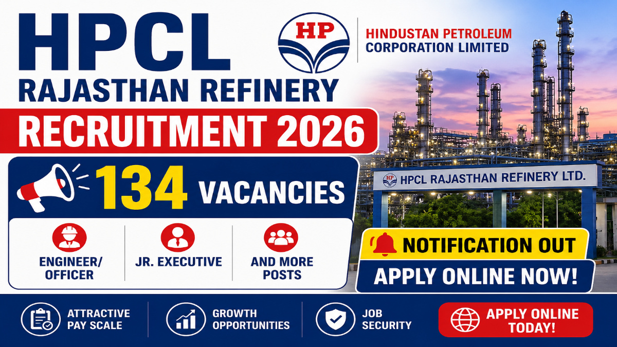 HPCL Rajasthan Refinery Recruitment 2026 Notification OUT – Apply Online For 134 Engineer/Officer, Jr. Executive and More Posts
