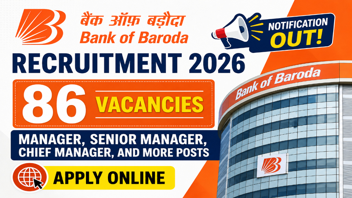 Bank of Baroda Recruitment 2026 Notification Out - Apply Online for 86 Manager, Senior Manager Chief Manager, and More Posts