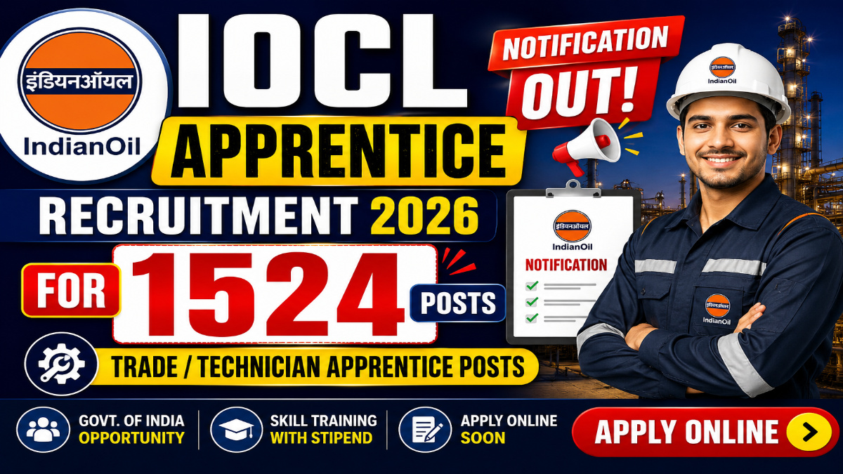 IOCL Apprentice Recruitment 2026 Notification OUT for 1524 Trade / Technician Apprentice Posts