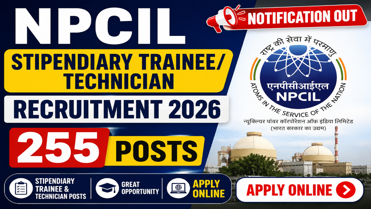 NPCIL Stipendiary Trainee/Technician Recruitment 2026 Notification OUT For 255 Posts, Apply Online