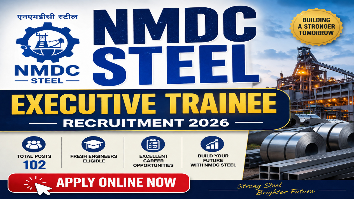 NMDC Steel Executive Trainee Recruitment 2026 for 102 Posts – Apply Online