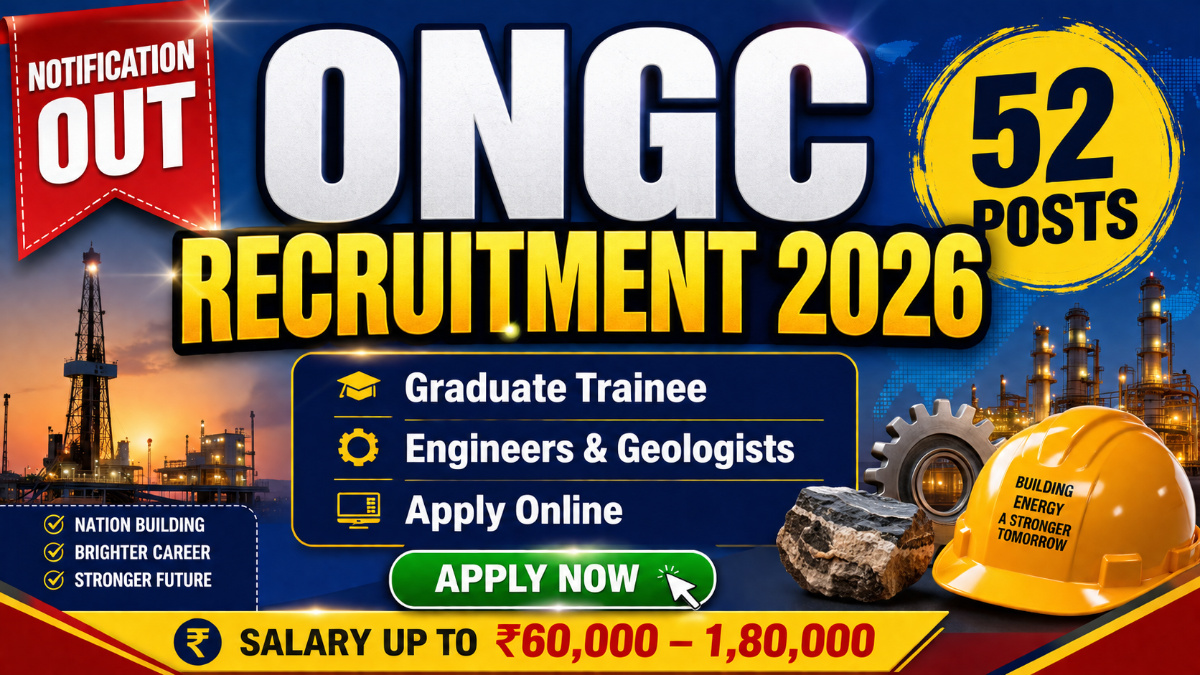 ONGC Graduate Trainee Recruitment 2026 Notification Out for 52 Geologists, Engineers Posts, Apply Online