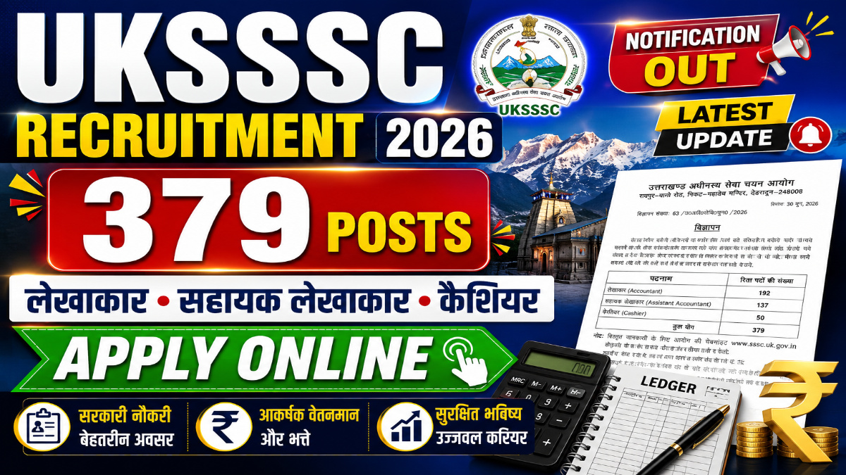 UKSSSC Assistant Accountant Recruitment 2026 Notification OUT for 379 Lekhakar, Sahayak Lekhakar & Cashier Posts – Apply Online