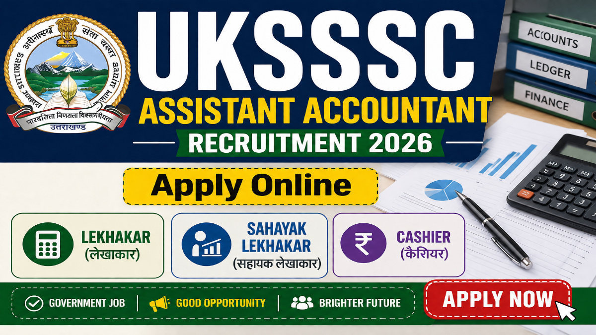 UKSSSC Assistant Accountant Recruitment 2026 Apply Online for 379 Lekhakar, Sahayak Lekhakar & Cashier Posts
