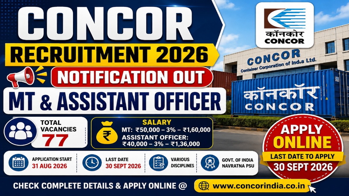 CONCOR Recruitment 2026 Notification OUT for MT and Assistant Officer For 77 Posts - Apply Online