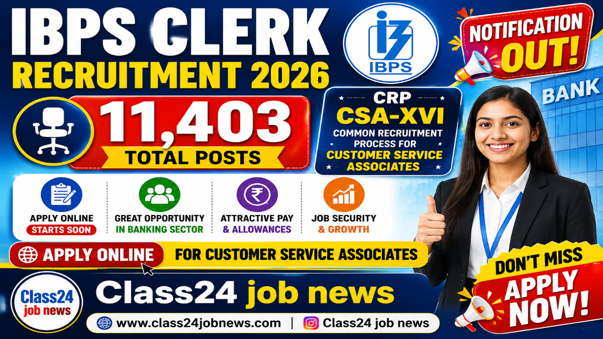IBPS Clerk Recruitment 2026 Notification OUT for 11,403 Posts, CRP CSA-XVI – Apply Online for Customer Service Associates