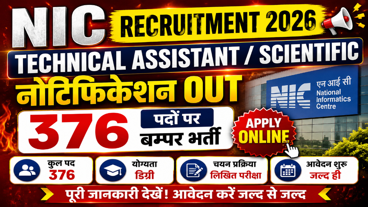 NIC Technical Assistant/ Scientific Recruitment 2026 Notification Out for 376 Posts – Apply Online