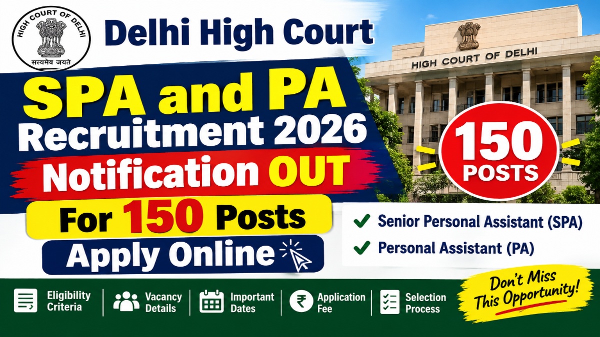 Delhi High Court SPA and PA Recruitment 2026 Notification OUT For 150 Posts – Apply Online