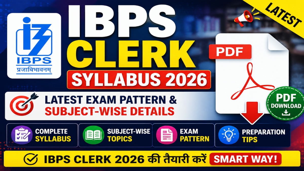 IBPS Clerk Syllabus 2026 PDF Download – Latest Exam Pattern & Subject-wise Details